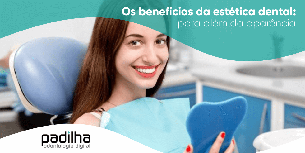 Os Benefícios da Estética Dental: Para Além da Aparência